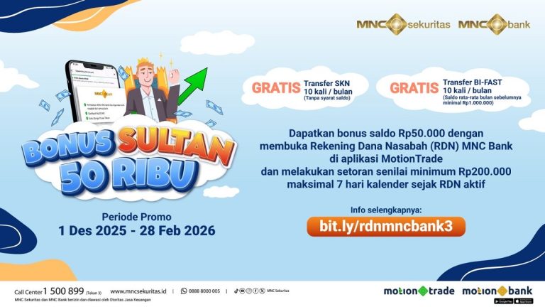 Saatnya Cuan! Buka RDN MNC Bank di MotionTrade dan Dapatkan Bonus Sultan Rp50.000 : Okezone Economy