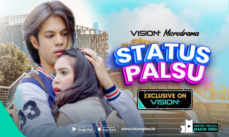 Microdrama Status Palsu, Streaming Episode Lengkapnya di VISION+ : Okezone Celebrity