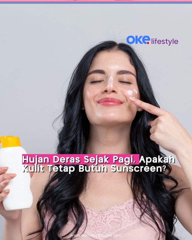 Hujan Deras Sejak Pagi, Apakah Kulit Tetap Butuh Sunscreen? : Okezone Women
